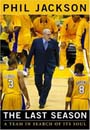 Last Season: A Team In Search of Its Soul by Phil Jackson